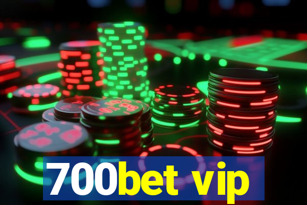 700bet vip